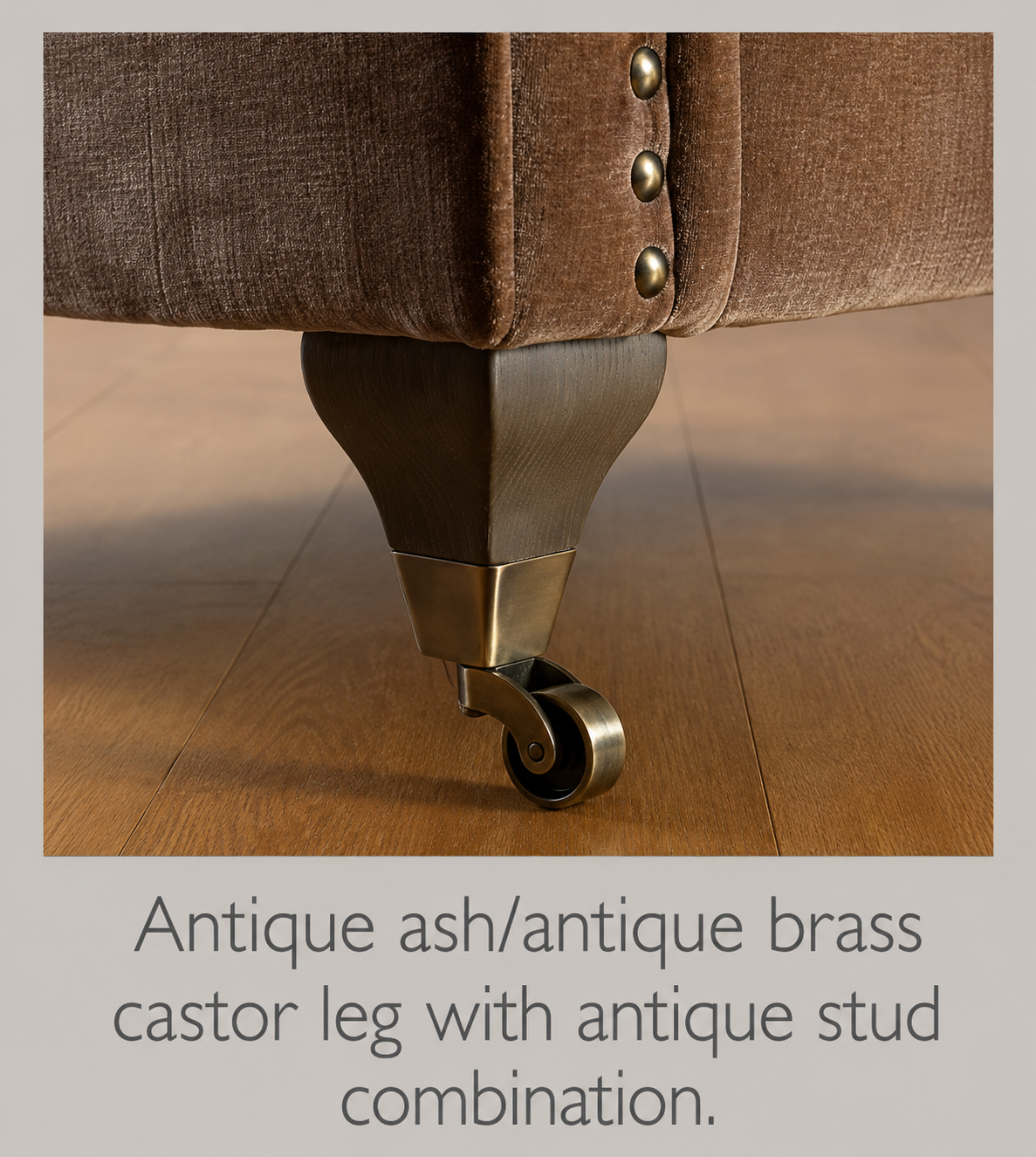 Antique ash/antique brass castor leg with antique stud combination